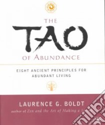 The Tao of Abundance libro in lingua di Boldt Laurence G.