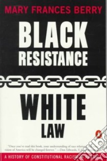Black Resistance White Law libro in lingua di Berry Mary Frances