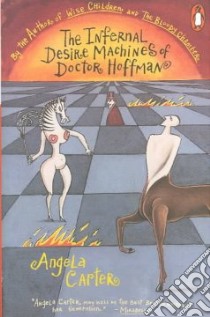 The Infernal Desire Machines of Doctor Hoffman libro in lingua di Carter Angela