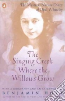 The Singing Creek Where the Willows Grow libro in lingua di Hoff Benjamin (EDT)