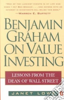 Benjamin Graham on Value Investing libro in lingua di Lowe Janet