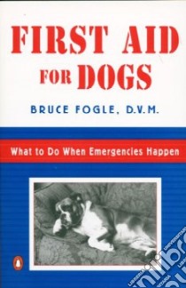 First Aid for Dogs libro in lingua di Fogle Bruce, Williams Amanda (ILT)