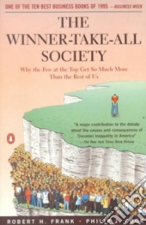 The Winner-Take-All Society libro in lingua di Frank Robert H., Cook Philip J.
