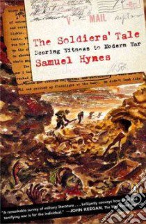 The Soldiers' Tale libro in lingua di Hynes Samuel
