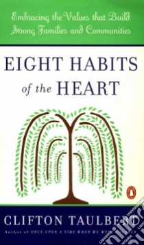Eight Habits of the Heart libro in lingua di Taulbert Clifton L.