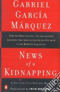 News of a Kidnapping libro in lingua di Garcia Marquez Gabriel, Grossman Edith (TRN)