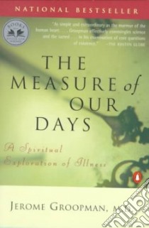 The Measure of Our Days libro in lingua di Groopman Jerome