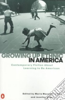 Growing Up Ethnic in America libro in lingua di Gillan Maria Mazziotti (EDT), Gillan Jennifer (EDT)