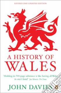 A History of Wales libro in lingua di Davies John