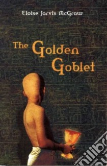 The Golden Goblet libro in lingua di McGraw Eloise Jarvis