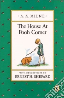 The House at Pooh Corner libro in lingua di Milne A. A., Shepard Ernest H. (ILT)