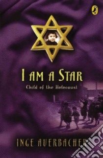 I Am a Star libro in lingua di Auerbacher Inge, Bernbaum Israel (ILT)