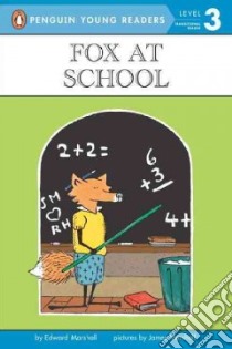 Fox at School libro in lingua di Marshall Edward, Marshall James (ILT)