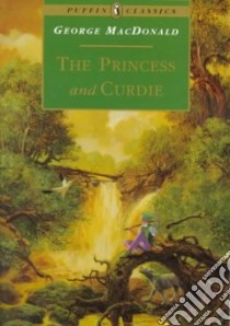The Princess and Curdie libro in lingua di MacDonald George, Stratton Helen (ILT)