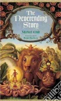 The Neverending Story libro in lingua di Ende Michael, Manheim Ralph, Quadflieg Roswitha (ILT)