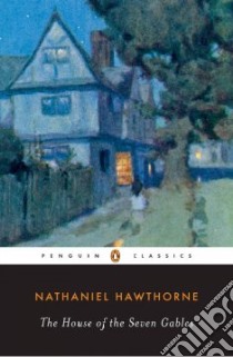House of the Seven Gables libro in lingua di Nathaniel Hawthorne