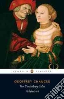 The Canterbury Tales libro in lingua di Chaucer Geoffrey, Wilcockson Colin (EDT), Wilcockson Colin (TRN)