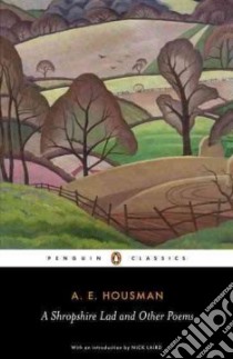 A Shropshire Lad and Other Poems libro in lingua di Housman A. E., Laird Nick (INT), Burnett Archie (EDT)