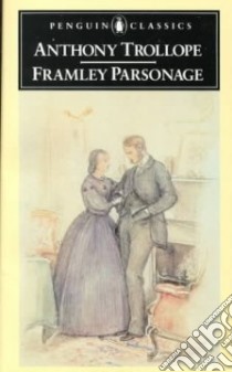 Framley Parsonage libro in lingua di Anthony Trollope