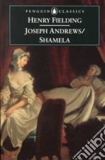 Joseph Andrews and Shamela libro in lingua di Fielding Henry, Hawley Judith (EDT)