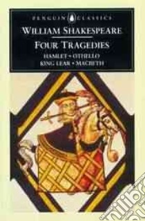 Four Tragedies libro in lingua di Shakespeare William