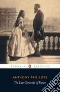 The Last Chronicle of Barset libro in lingua di Trollope Anthony, Gilmartin Sophie (INT), Gilmartin Sophie