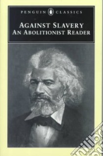 Against Slavery libro in lingua di Lowance Mason