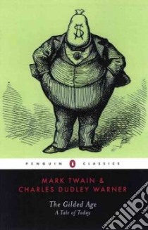 The Gilded Age libro in lingua di Twain Mark, Warner Charles Dudley