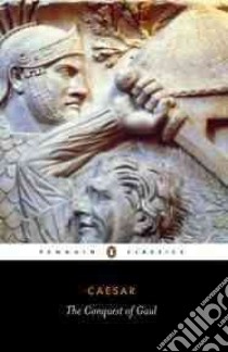 Conquest of Gaul libro in lingua di Julius Caesar
