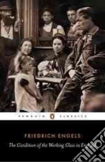 Condition of the Working Class in England libro in lingua di Friedrich Engels