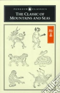 The Classic of Mountains and Seas libro in lingua di Birrell Anne (EDT)
