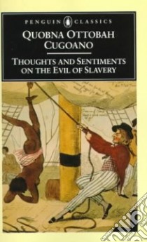 Thoughts and Sentiments on the Evil of Slavery libro in lingua di Cugoano Ottobah, Carretta Vincent