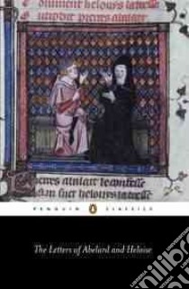 The Letters of Abelard and Heloise libro in lingua di Abelard Peter, Radice Betty, Heloise, Clanchy M. T.