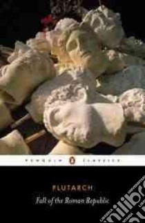 The Fall of the Roman Republic libro in lingua di Plutarch, Warner Rex (TRN), Seager Robin (CON)