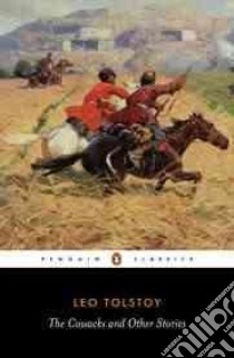 The Cossacks and Other Stories libro in lingua di Tolstoy Leo, McDuff David (TRN), Foote Paul (TRN)