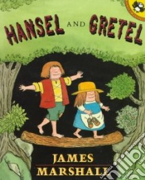 Hansel and Gretel libro in lingua di Marshall James