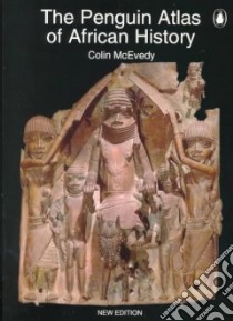 The Penguin Atlas of African History libro in lingua di McEvedy Colin