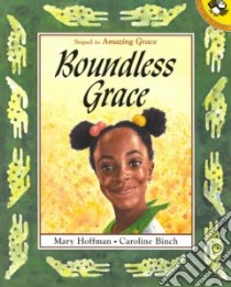 Boundless Grace libro in lingua di Hoffman Mary, Binch Caroline (ILT)