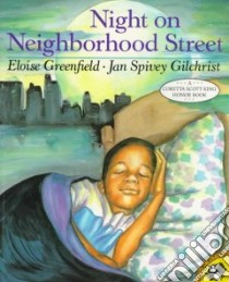 Night on Neighborhood Street libro in lingua di Greenfield Eloise, Gilchrist Jan Spivey (ILT)