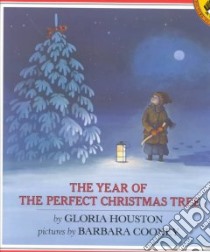The Year of the Perfect Christmas Tree libro in lingua di Houston Gloria, Cooney Barbara (ILT)