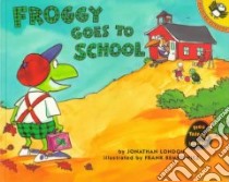 Froggy Goes to School libro in lingua di London Jonathan, Remkiewicz Frank (ILT)