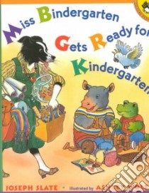 Miss Bindergarten Gets Ready for Kindergarten libro in lingua di Slate Joseph, Wolff Ashley (ILT)