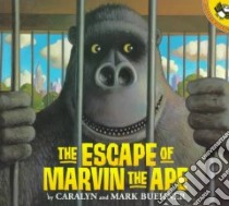 The Escape of Marvin the Ape libro in lingua di Buehner Caralyn, Buehner Mark