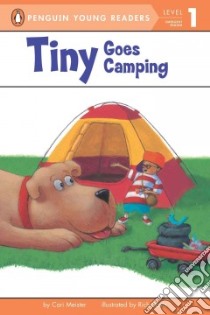 Tiny Goes Camping libro in lingua di Meister Cari, Davis Rich (ILT)