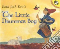 The Little Drummer Boy libro in lingua di Keats Ezra Jack, Davis Katherine, Onorati Henry, Simeone Harry