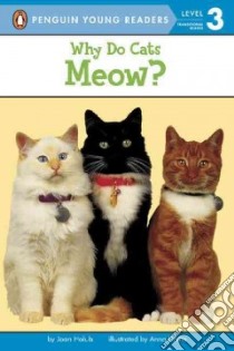Why Do Cats Meow? libro in lingua di Holub Joan, Divito Anna (ILT)