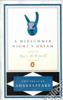A Midsummer Night's Dream libro in lingua di Shakespeare William, McDonald Russ (EDT)
