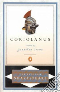 Coriolanus libro in lingua di Shakespeare William, Crewe Jonathan (EDT)
