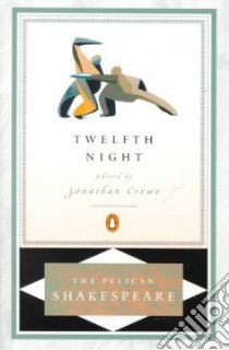 Twelfth Night; Or, What You Will libro in lingua di Shakespeare William, Crewe Jonathan (EDT)