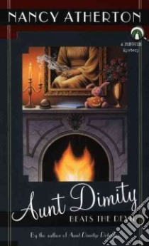 Aunt Dimity Beats the Devil libro in lingua di Atherton Nancy